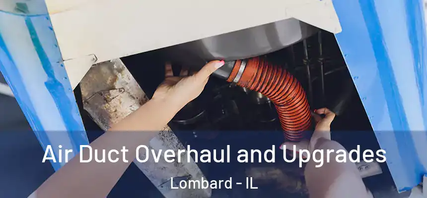  Air Duct Overhaul and Upgrades Lombard - IL