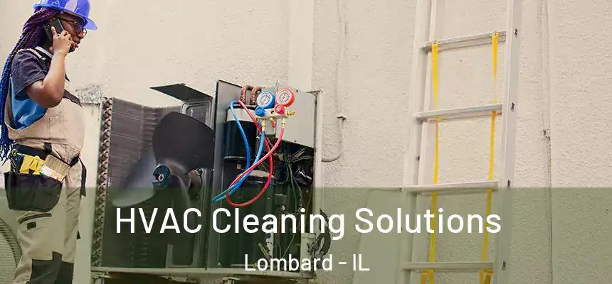  HVAC Cleaning Solutions Lombard - IL