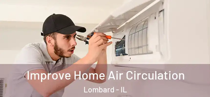  Improve Home Air Circulation Lombard - IL