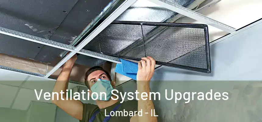  Ventilation System Upgrades Lombard - IL